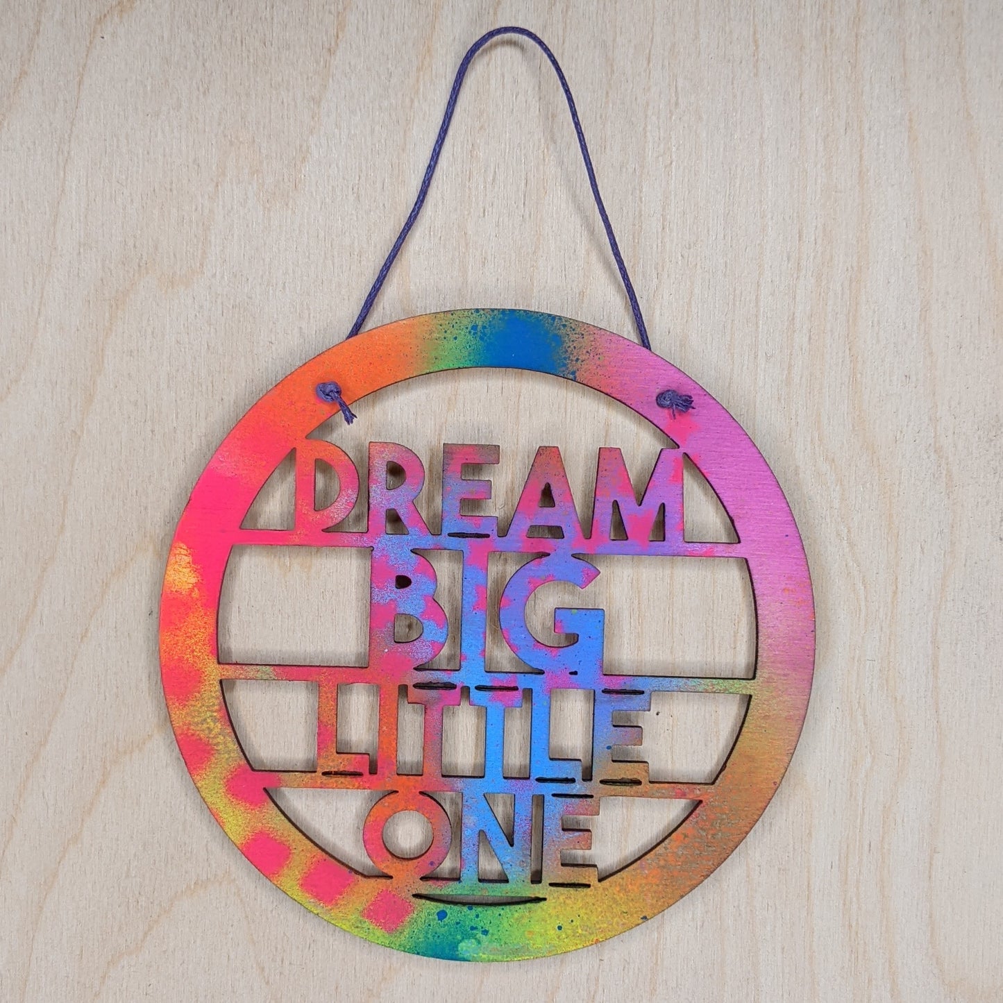 Dream Big Little One sign